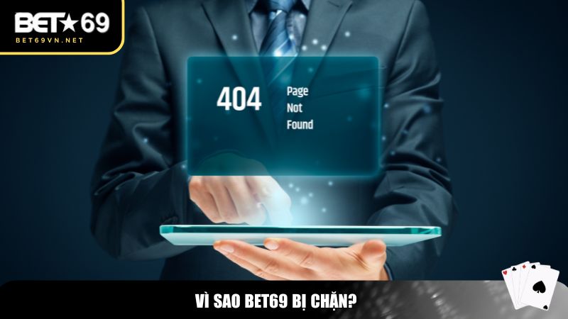 Bet69 Bị Chặn? Cách Truy Cập An Toàn Và Không Bị Gián Đoạn 1 Cùng tìm hiểu các lý do phổ biến và dấu hiệu nhận biết khi Bet69 bị chặn