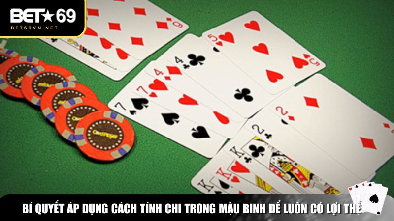 Bí quyết áp dụng cách tính chi trong Mậu binh để luôn có lợi thế