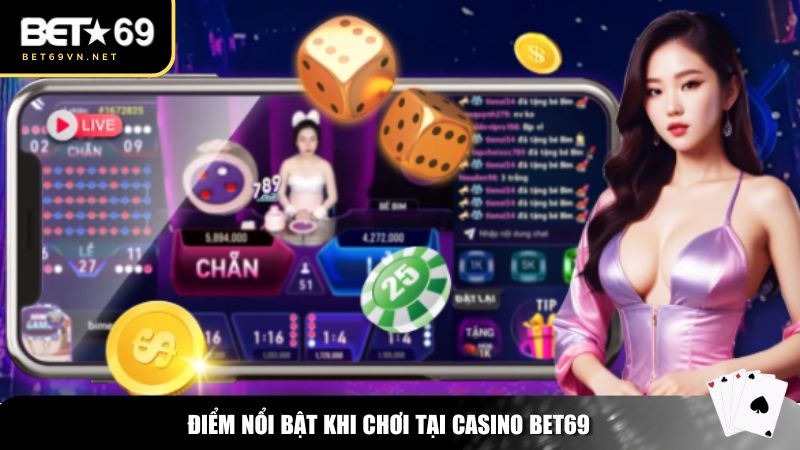 Khám Phá Casino Bet69 – Trải Nghiệm Sòng Bạc Đỉnh Cao 2 Những điểm nổi bật dưới đây giúp casino Bet69 trở thành lựa chọn hàng đầu