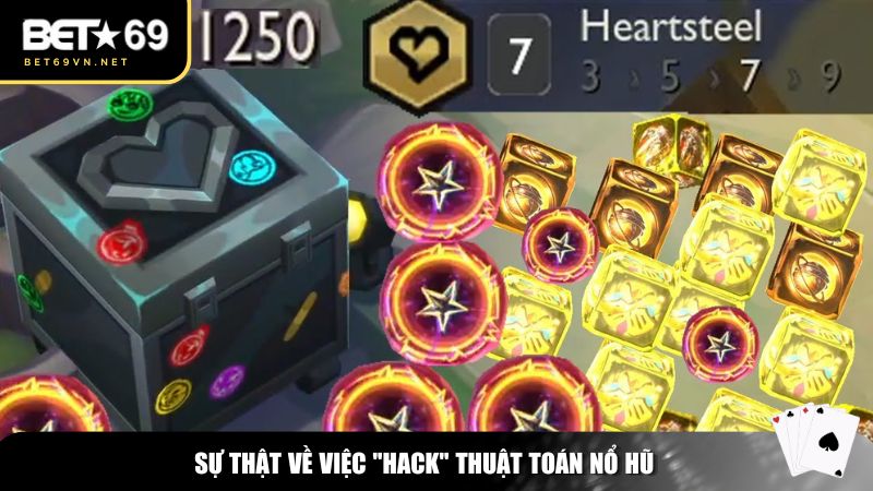 Lý giải có thể "hack" thuật toán nổ hũ không